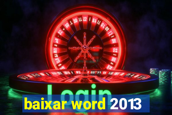 baixar word 2013